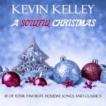 Kevin Kelley - A Soulful Christmas