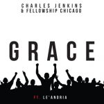Grace-By-Charles-Jenkins-Fellowship-Chicago-ft.-LeAndria