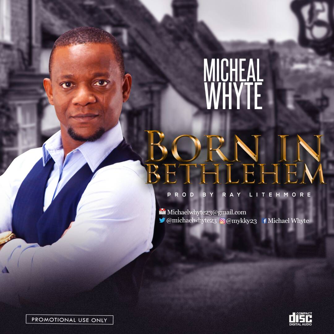 Micheal Whyte - Born In Bethlehem