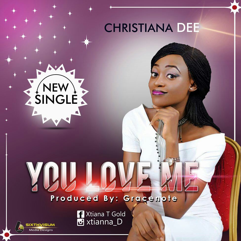 Christiana Dee - You Love Me