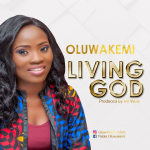 Living God NEW - Oluwakemi