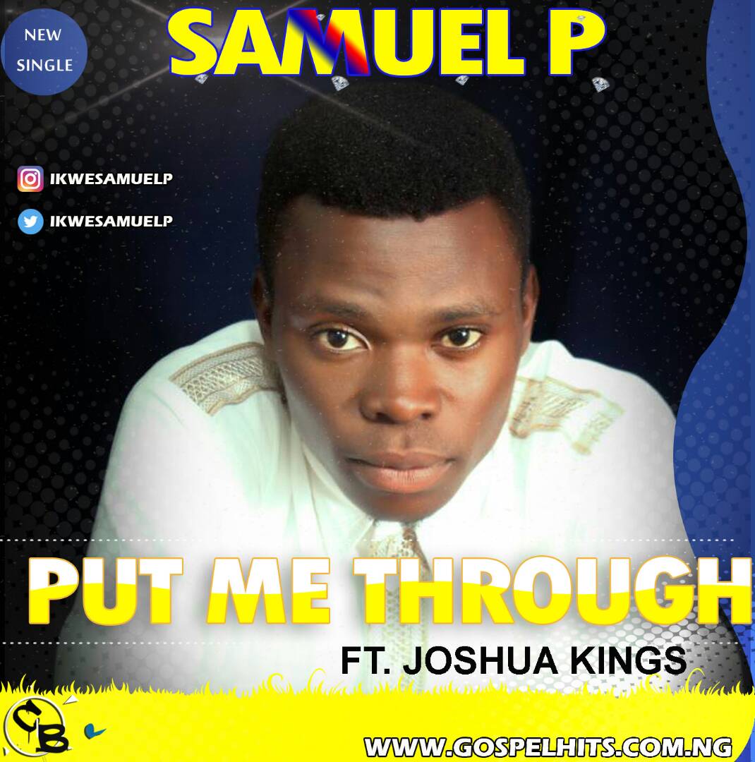 Samuel P - Put Me Through