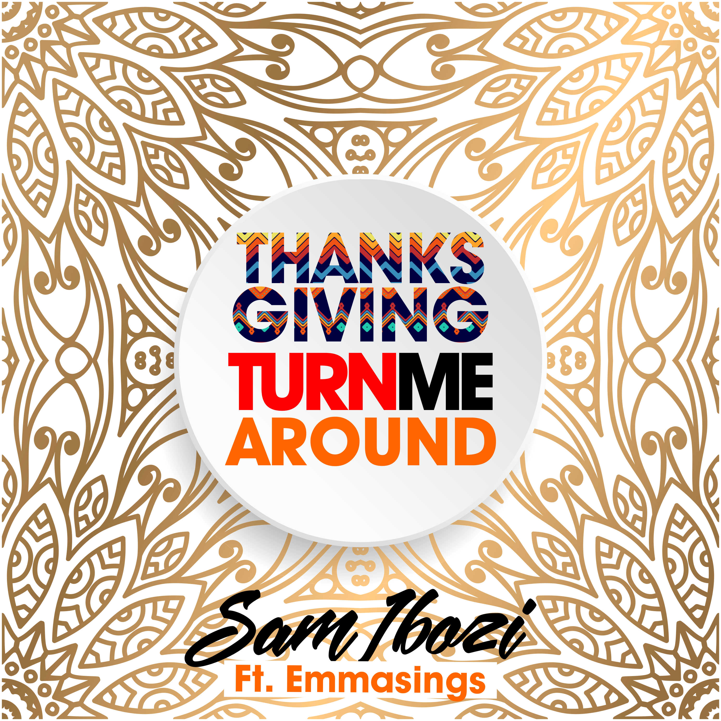Turn me around - Sam Ibozi