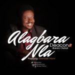 Deacon B - Alagbara Nla
