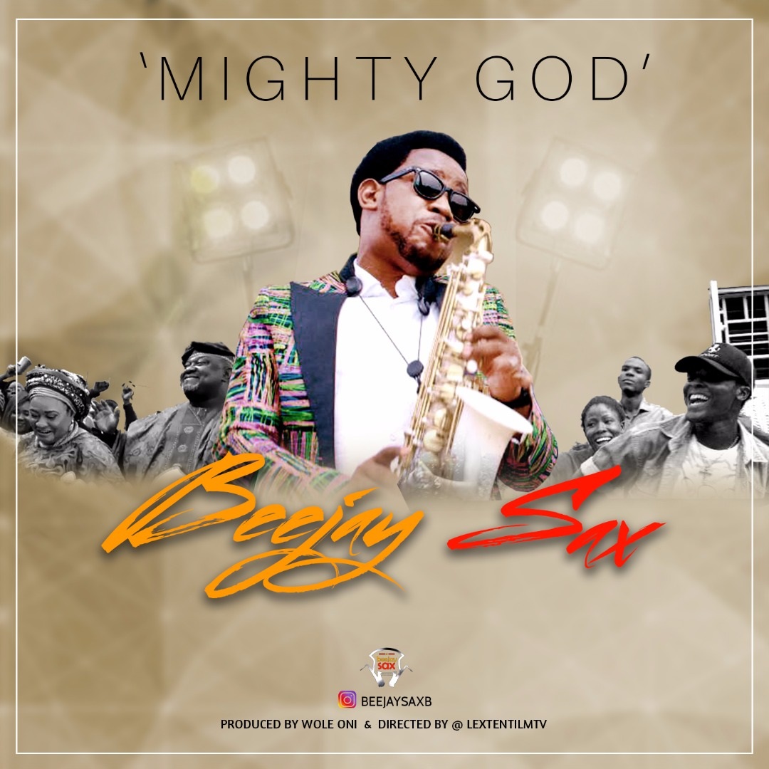 Beejay Sax - Mighty God
