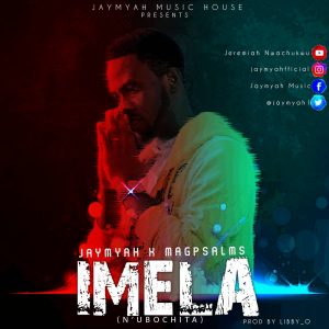 Jaymyah ft Magpsalms - Imela