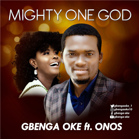 MIGHTY ONE GOD - Gbenga Oke Ft. Onos