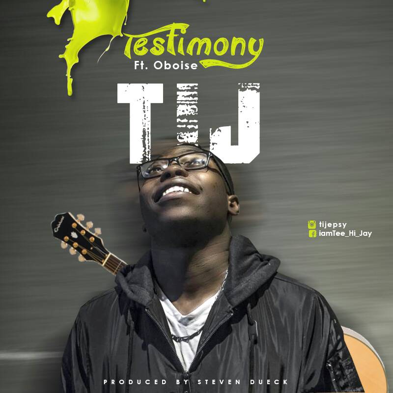 testimony - T.I.J ft Oboise