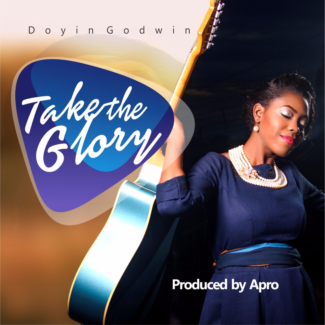 Doyin Godwin - Take The Glory