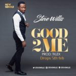 Good To Me- Steve Williz