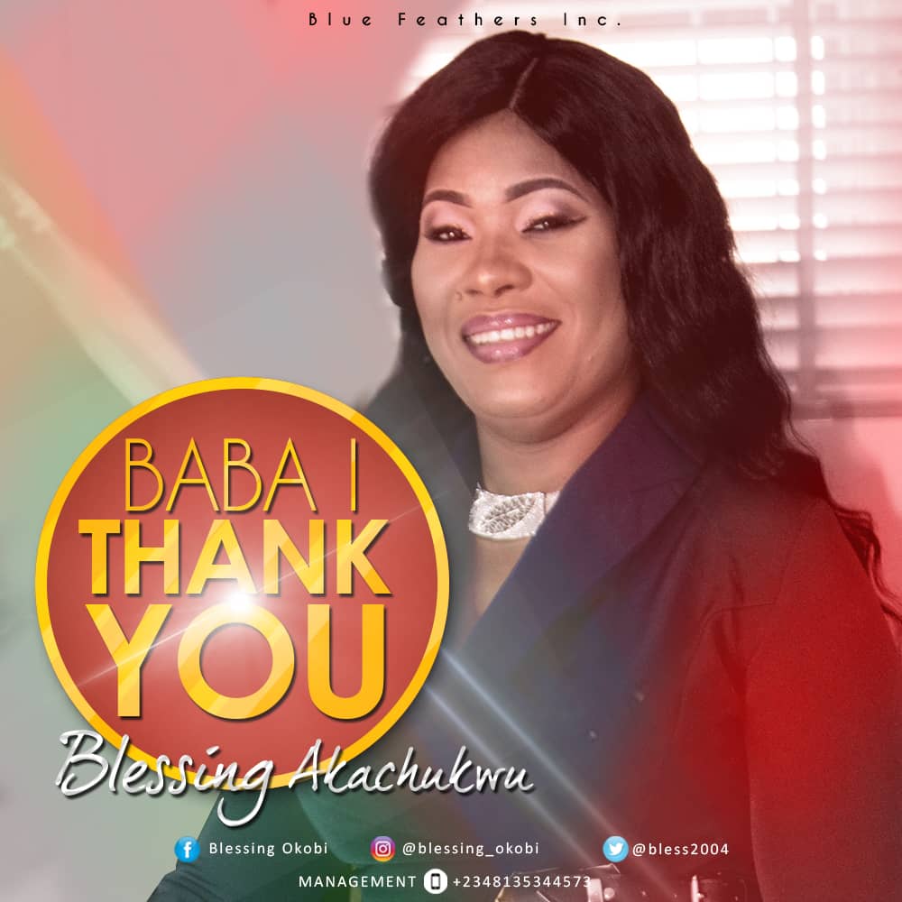 Music: Baba I Thank You - Blessing Akachukwu 1