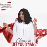 Download : Lift Your Name - Chineze Okeke 3