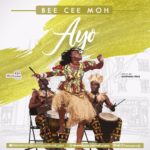 Music : Bee Cee Moh - AYO (Joy) @beeceemoh 7