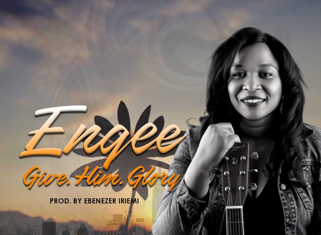 Engee Give Him Glory Mp3 Download