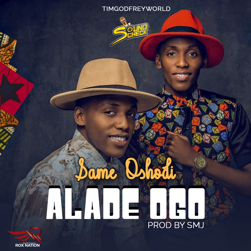 Tim Godfrey's Same Oshodi drops debut song Alade Ogo [@SameOshodi1] 1