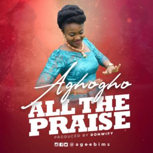 Aghogho all the praise Cover