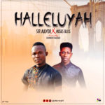 HALLELUYA - Sir Mayor X Moses Bliss