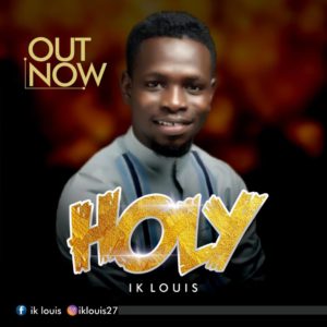 IK LOUIS - HOLY - NOW OUT