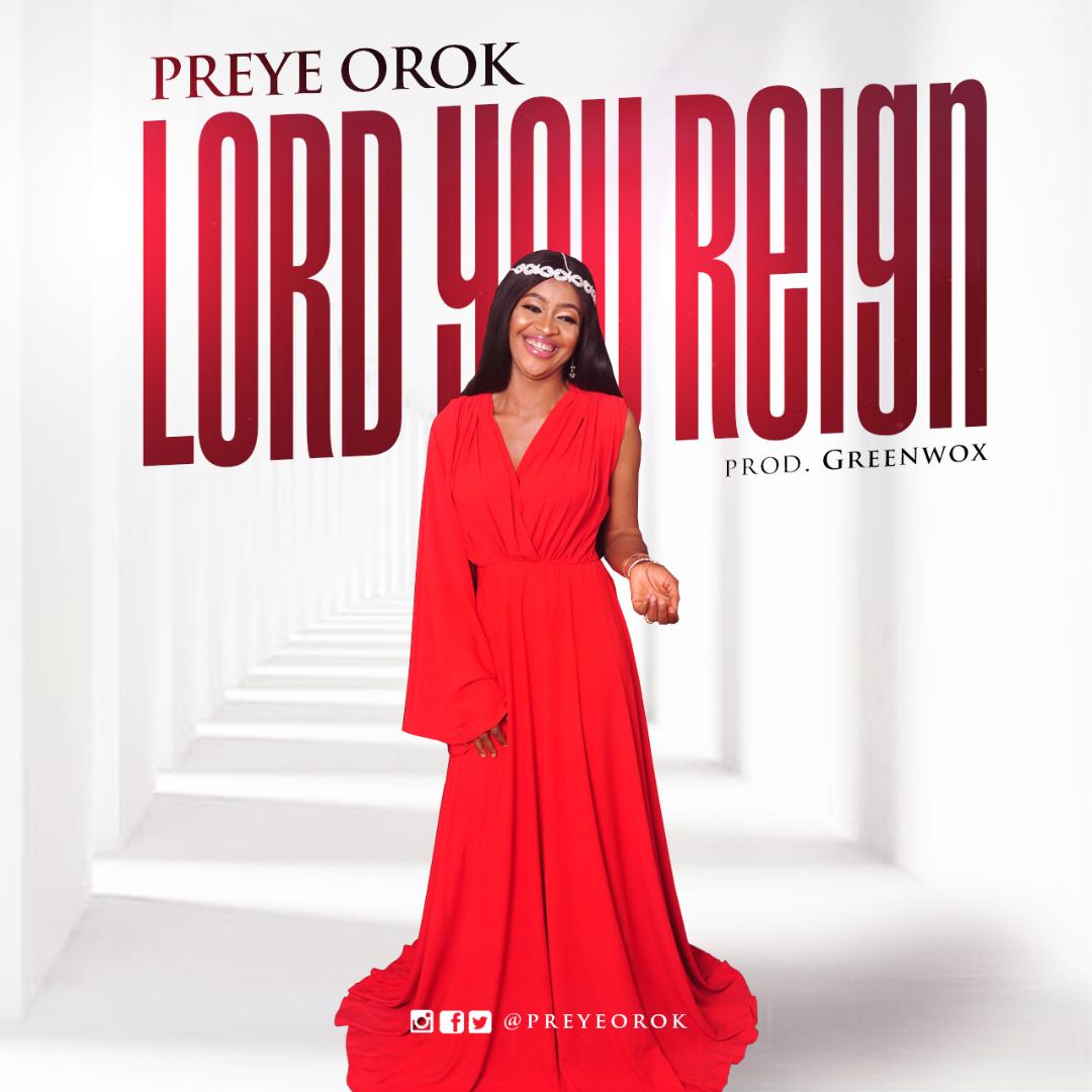 Preye Orok Lord You Reign Cover