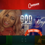 Charmain God alone MIGHTY kING