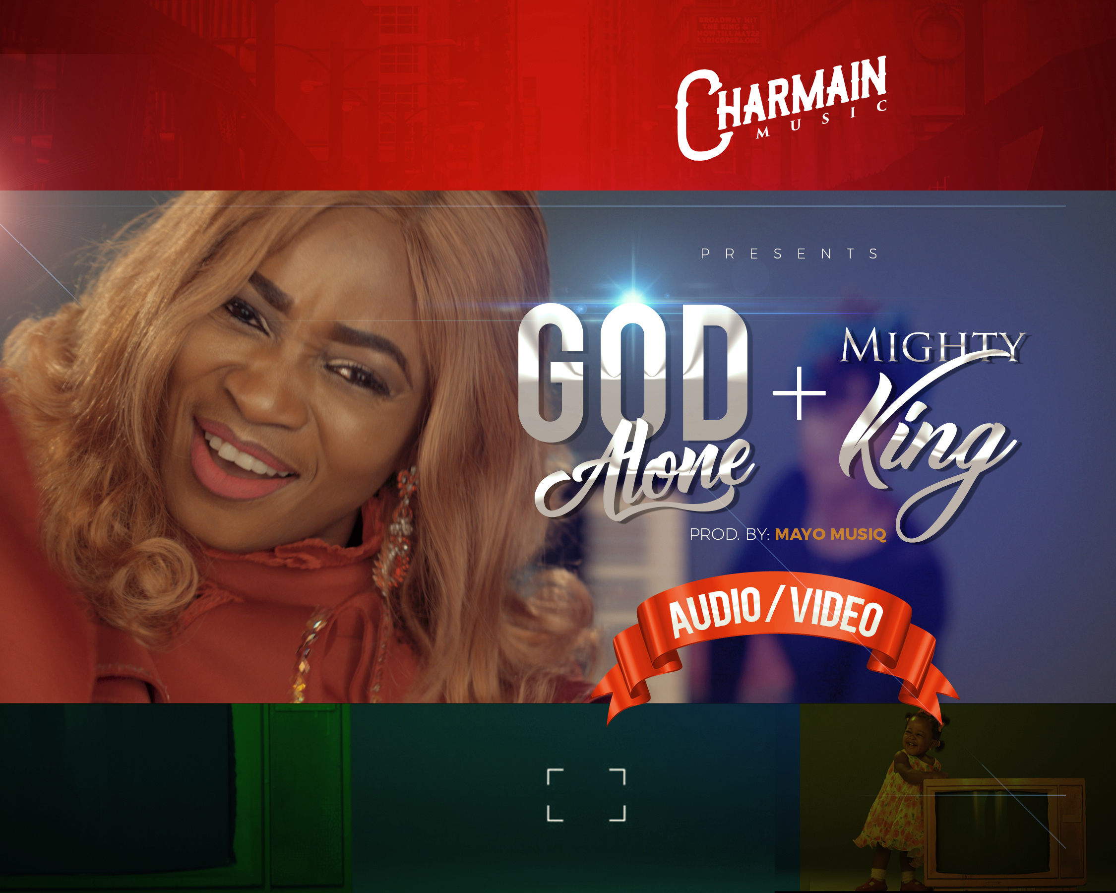 Charmain God alone MIGHTY kING