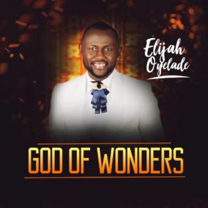 Elijah Oyelade God of Wonders Cover