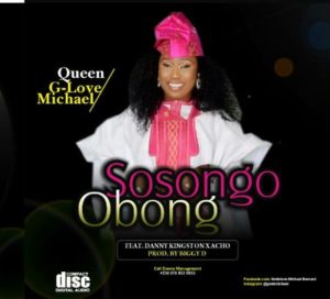 Queen G-Love Michael-Sosongo Obong