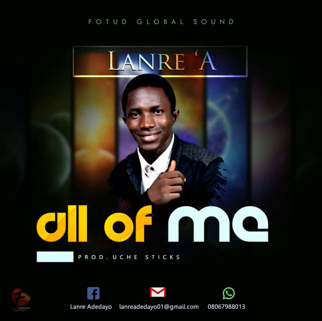 Download: All Of Me - Lanre A 1