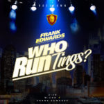 Who-Run-Artwork - Frank Edwards