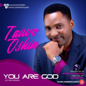 YOU ARE GOD _Taiwo Oshin