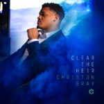 Christon Gray_Clear The Heir_album cover