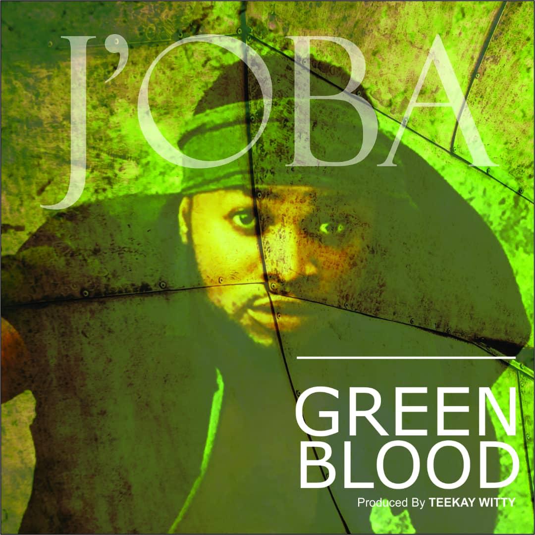 J'OBA GREEN BLOOD
