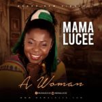 Mama Lucee - A Woman