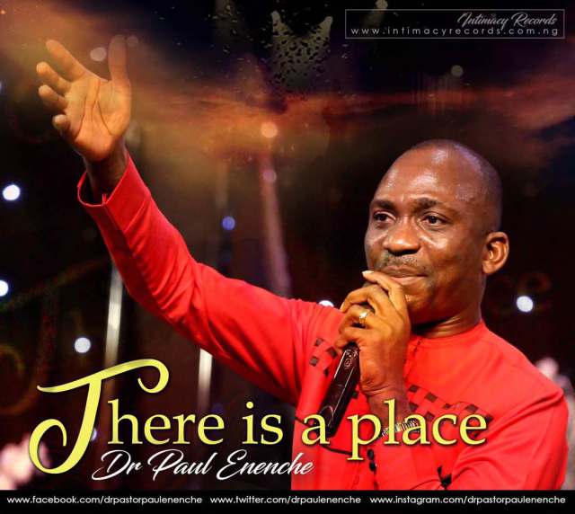 There is a Place - Dr Paul Eneche