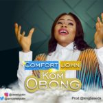 Comfort John - Kom Obong