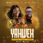 Yahweh Ogelite-ft-Mike Abdul