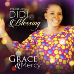 Blessing Didi - Grace and Mercy