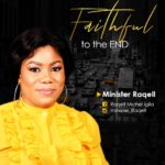 Minister Raqell - Faithful to the End