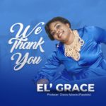 EL GRACE - WE THANK YOU (NOW OUT)