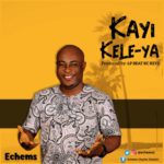 Echems - Kayi Kele Ya