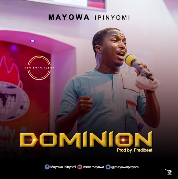 DOWNLOA SONG: MAYOWA IPINYOMI - DOMINION 2