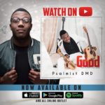 DOWNLOAD MUSIC: DMD PSALMIST - GOOD 5