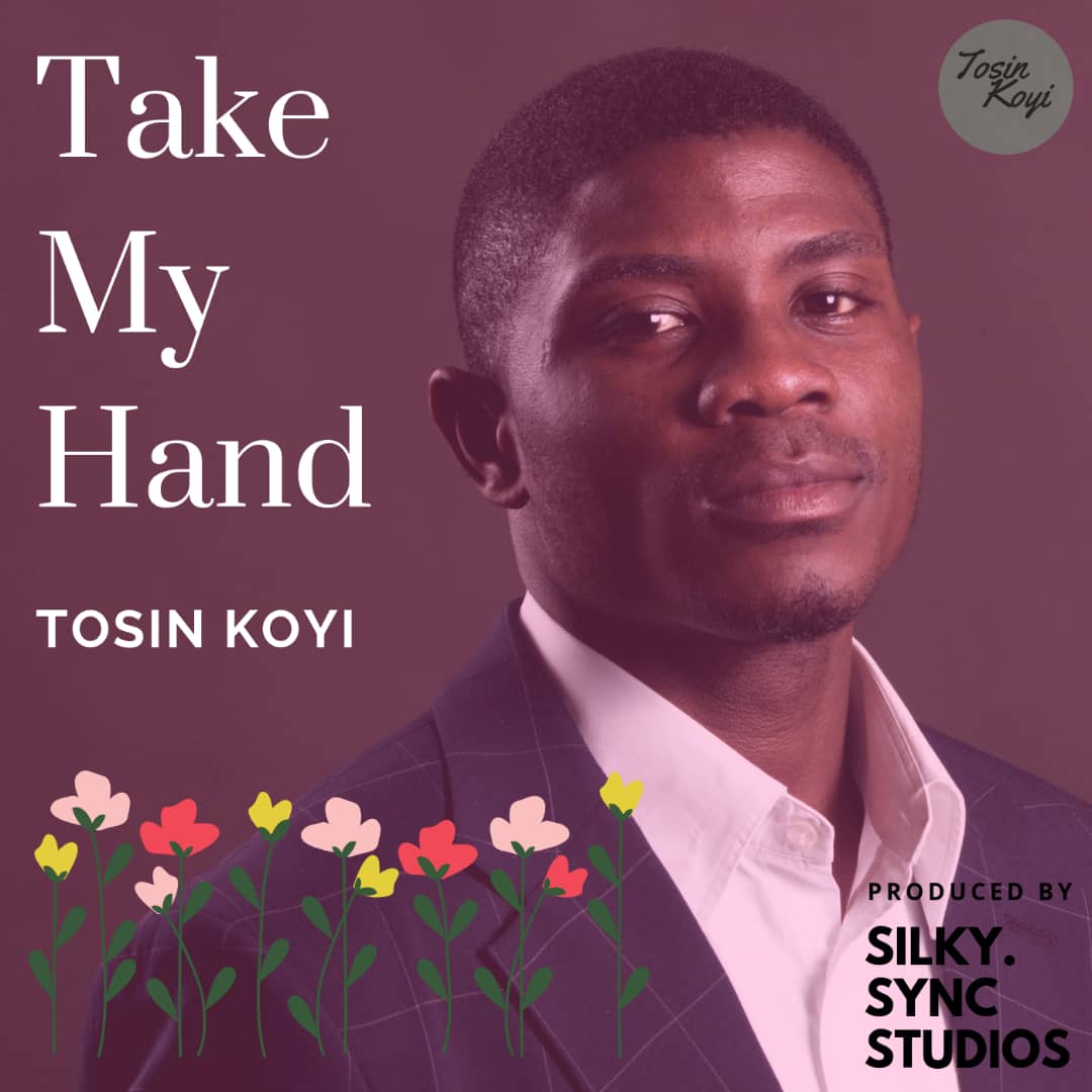 TOSIN KOYI - Take My Hand