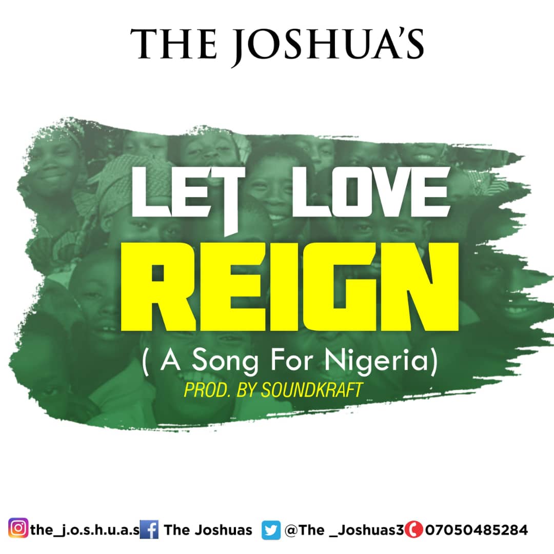 DOWNLOAD MUSIC: THE JOSHUA'S - LET LOVE REIGN 1