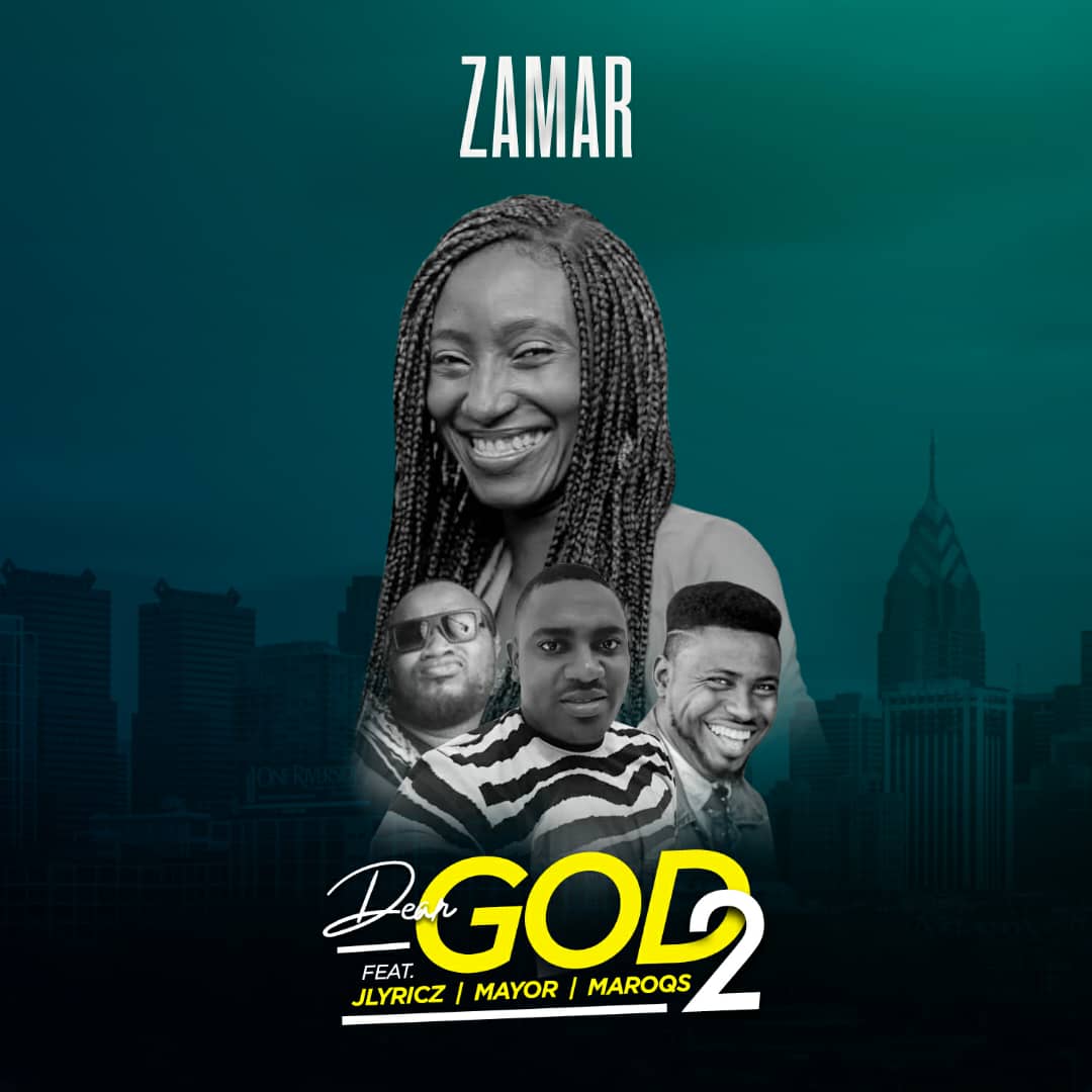 Zamar - Dear God 2 Ft. Jlyricz X Mayor X Maroqs