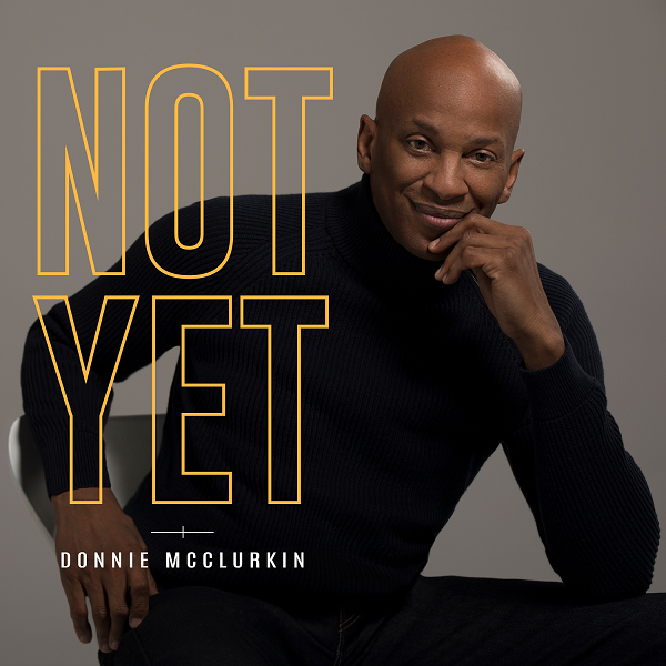 Donnie McClurkin-Not Yet-single cover