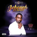 Jerryo - Jehovah You Too Much (Now Out)