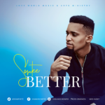 MUSIC: SOMTEE - BETTER 3