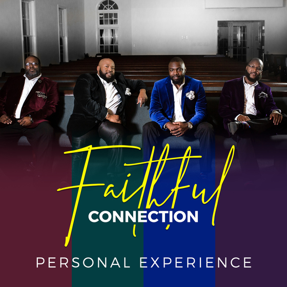 NEWS: Faithful Connection Quartet Group Share Music and Life On New EP "PERSONAL EXPERIENCE" 1