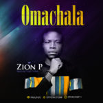 MUSIC: ZION P - OMACHALA 4